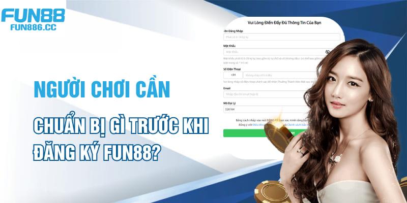 Đăng Ký Fun88 - Tiền Đề Chinh Phục Vận May Khủng 2 Chuẩn bị thông tin chính chủ để bắt đầu quy trình đăng ký Fun88