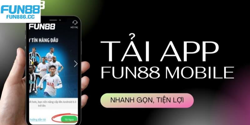 Tải App Fun88 - Lựa Chọn Ưu Việt Cho Bet Thủ Mê Cá Cược 1 tai app fun88